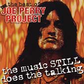 The Music Still Does The Talking: The Best Of The Joe Perry Project