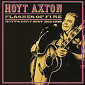 Flashes of Fire-Hoyt's Very Best 1962-1990