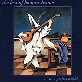 The Best of Human Drama...In a Perfect World