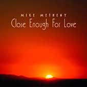 Close Enough For Love