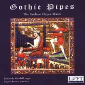 Gothic Pipes - The Earliest Organ Music / Kimberly Marshall