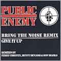Bring The Noise Remix/Give It Up