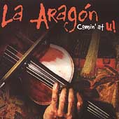 La Aragon, Comin' at U!