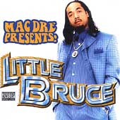 Mac Dre Presents Little Bruce [PA]
