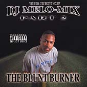 Best Of DJ Melo Mix Pt. 2: The Blunt Burner