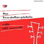The Two Dollar Pistols With Tift Merritt