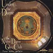 Under the Dome / Stowe, Notre Dame University Glee Club