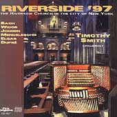 Riverside '97 - Bach, Widor, Jongen, et al / Timothy Smith