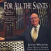For All The Saints - The Reuter Organ / John Weaver
