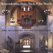 Remembering Biggs, Bach & the Busch / John Ayer