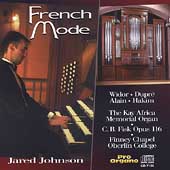 French Mode - Widor, Dupre, Alain, Hakim / Jared Johnson