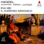 Handel: Agrippina, etc / Eva Mei, Il Giardino Armonico