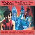 Yoko's Blue Monday Jam At Hothouse