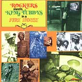 Rockers Meet King Tubby In A Fire House