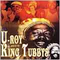 U Roy Meets King Tubby