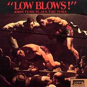 Low Blows - John Turk Plays the Tuba
