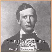 Stephen Foster's America / Douglas Jimerson