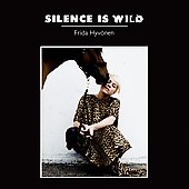 Silence Is Wild [LP] [LP]