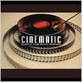 Cinematic (Classic Film Music Remixed)