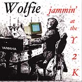 Wolfie Jammin' at the Y2K / Dick Wooley