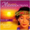 Meditation Trilogy: A Journey of the Heart & Soul