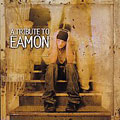 A Tribute To Eamon