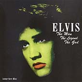 Elvis: The Man The Legend The God