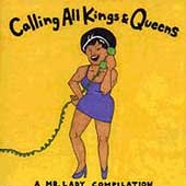 Calling All Kings & Queens: A Mr. Lady Compilation