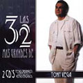 Las 32 Mas Grandes Tony Vega