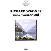 Richard Wagner im Schweizer Exil