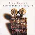 Rosebuds in a Stoneyard: Ancient Hungarian Folksongs