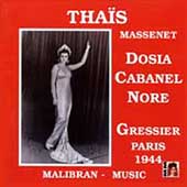 Massenet: Thais / Gressier, Dosia, Cabanel, Nore, et al