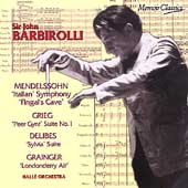 Mendelssohn, Grieg, et al / Barbirolli, Halle Orchestra