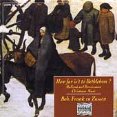 How far is't to Bethlehem? - Medieval and Renaissance Christmas Music / Bob, Frank en Zussen Ensemble