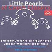 Little Pearls of Czech Classics - Smetana, Dvorak, et al