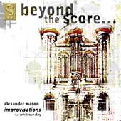 Beyond the Score - Mason: Improvisations for Whit Sunday