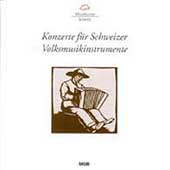 Konzerte f〉 Schweizer Volkmusikinstrumente / Zurich CO