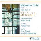 Madeleine Forte Plays Piano Music of Olivier Messiaen