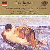 Deutsche Romantiker - Buttner:Heroic Overture Symphony No.4, etc