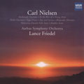 Nielsen: Orchestral Works / Lance Friedel, Aarhus Symphony Orchestra, Members of the Judland Opera Chorus