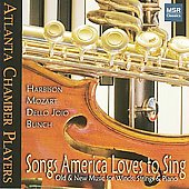 Songs America Loves to Sing - Mozart/Bunch/etc:The Atlanta Chamber Players