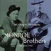 Monroe Brothers Vol.2, The (Just A Song Of Old Kentucky)