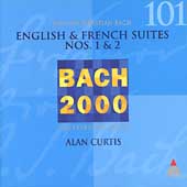 Bach 2000 Vol 101 - English and French Suites 1 & 2 / Curtis