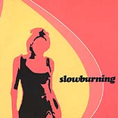 Slowburning