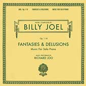 Fantasies & Delusions: Music For Solo Piano...