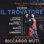 Verdi: Il Trovatore / Muti, Licitra, Frittoli, Nucci, et al