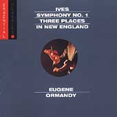 Ives: Symphony no 1, Three Places in New England / Ormandy