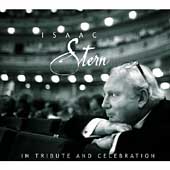 Isaac Stern - In Tribute and Celebration