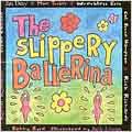 Slippery Ballerina