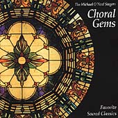 Choral Gems - Favorite Sacred Classics / M. O'Neal Singers